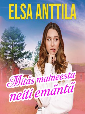 cover image of Mitäs maineesta neiti emäntä